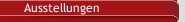 Ausstellungen